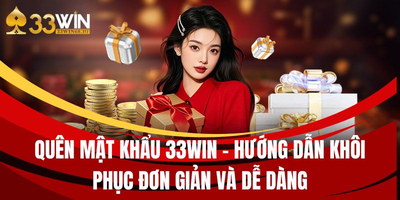 quen mat khau 33win